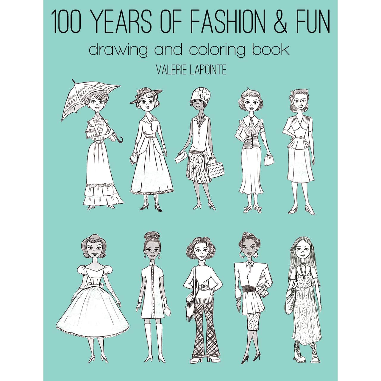 General&#x27;s&#xAE; 100 Years of Fashion &#x26; Fun Coloring Book